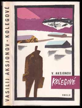 Vasilij Pavlovič Aksenov: Kolegové
