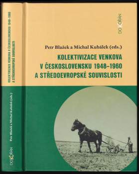 Kolektivizace venkova v Československu 1948-1960 a středoevropské souvislosti