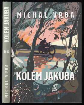 Michal Vrba: Kolem Jakuba