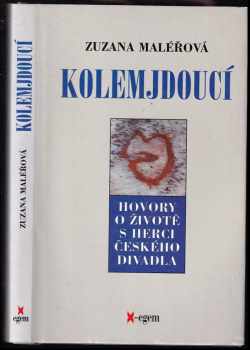 Kolemjdoucí : hovory o životě s herci českého divadla