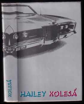 Kolesá - Arthur Hailey (1974, Slovenský spisovateľ) - ID: 40324