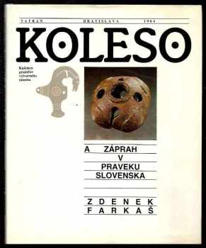 Koleso a záprah v praveku Slovenska