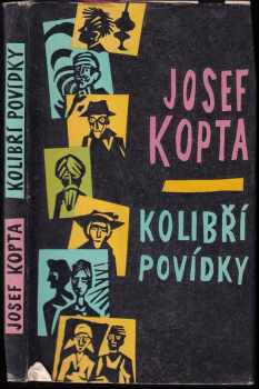 Kolibří povídky - Josef Kopta (1963, Lidová demokracie) - ID: 688311