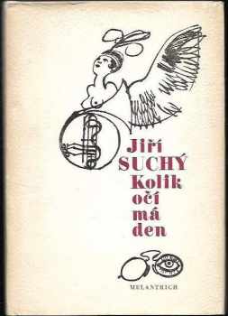 Kolik očí má den - Jiří Suchý (1987, Melantrich) - ID: 467767