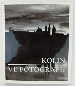 Jiří Procházka: Kolín ve fotografii
