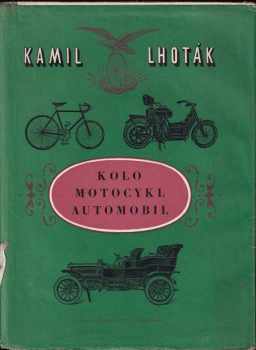 Kamil Lhoták: Kolo - motocykl - automobil