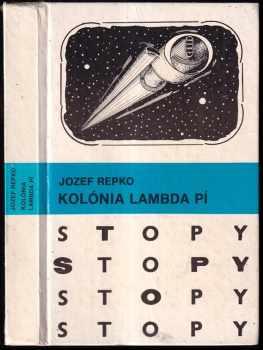 Jozef Repko: Kolónia Lambda Pí
