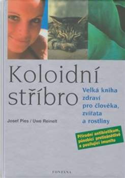 Josef Pies: Koloidní stříbro