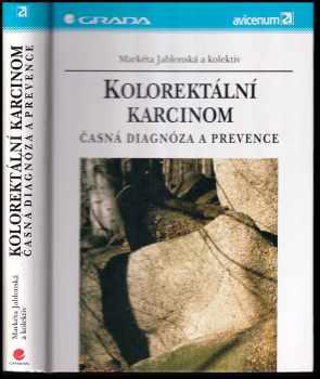 Markéta Jablonská: Kolorektální karcinom : časná diagnóza a prevence