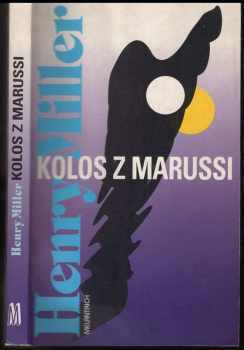 Henry Miller: Kolos z Marussi