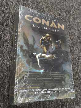 Kolosální Conan z Cimerie - VÝTISK 382 - Robert Ervin Howard, Richard Corben, Dave Stewart, Sean Phillips, Joe Kubert, Darick Robertson, Art Baltazar, Tomás Giorello, Joseph Michael Linsner, Frank Cho, Jeffrey A Brown, Pauline C Lee, José Villarrubia, Jimmy Betancourt, Timothy Truman, Cary Nord, Richard Starkings, Ernie Chan, Zack Soto, Tim Hamilton, Joshua Boulet, Farel Dalrymple, Rob Guillory, Dean Haspiel, Dan Hipp, Jean-Philippe Kalonji, Jim Keegan, Ruth Keegan, Benjamin Truman, Justin Sweet, Doug Wheatley, Adam Rosenlund (2019, Comics Centrum) - ID: 750400