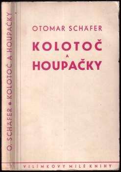 Otomar Schäfer: Kolotoč a houpačky