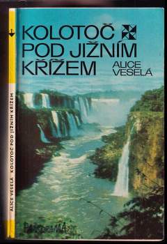 Alice Veselá: Kolotoč pod Jižním křížem