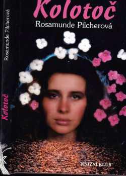 Kolotoč - Rosamunde Pilcher (1994, Knižní klub) - ID: 737144