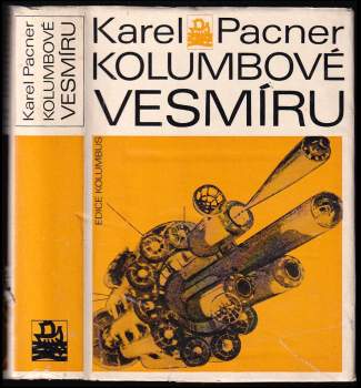 Karel Pacner: Kolumbové vesmíru