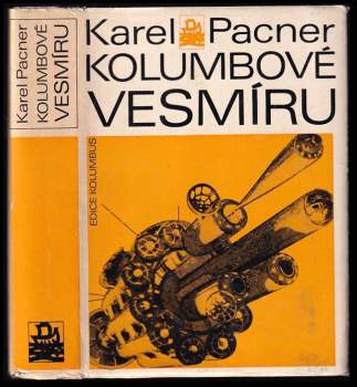 Karel Pacner: Kolumbové vesmíru