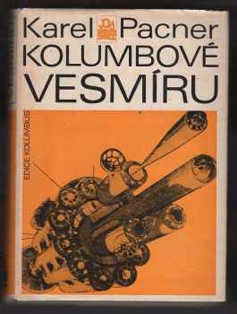 Karel Pacner: Kolumbové vesmíru