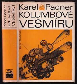 Karel Pacner: Kolumbové vesmíru