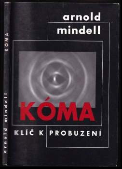 Arnold Mindell: Kóma