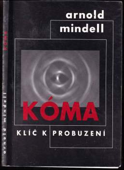 Arnold Mindell: Kóma