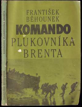 František Běhounek: Komando plukovníka Brenta