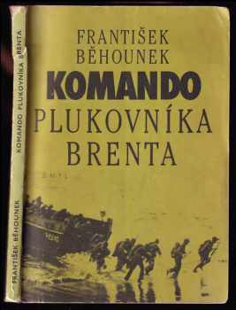 František Běhounek: Komando plukovníka Brenta