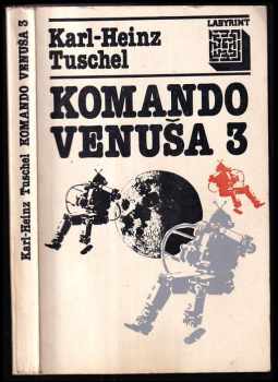 Karl Heinz Tuschel: Komando Venuša 3