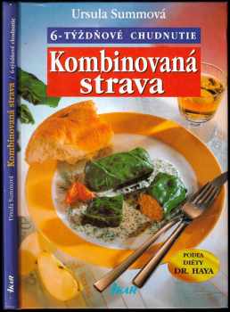Kombinovaná strava : 6-týždňové chudnutie - Ursula Summ (1998, Ikar) - ID: 2809988