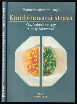 Kombinovaná strava : redukční dieta dr. Haye - Ursula Summ (1995, Knižní klub) - ID: 737146
