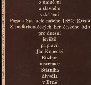 Komedie o umučení a slavném vzkříšení Pána a Spasitele našeho Ježíše Krista