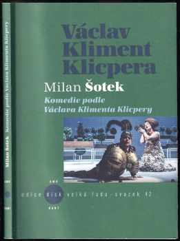 Václav Kliment Klicpera: Komedie podle Václava Klimenta Klicpery