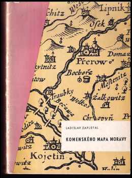 Ladislav Zapletal: Komenského mapa Moravy DEDIKACE L. ZAPLETAL