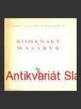 Anna Císařová-Kolářová: Komenská a Masaryk