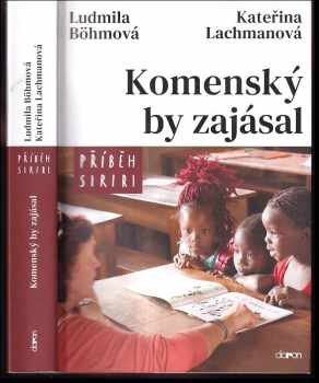 Komenský by zajásal : příběh SIRIRI