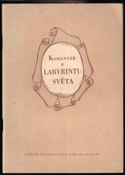Bohuš Balajka: Komentář k Labyrintu světa a ráji srdce