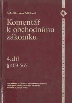 Komentář k obchodnímu zákoníku : Díl 4 - § 409-565 - Irena Pelikánová (1997, Linde) - ID: 2543947