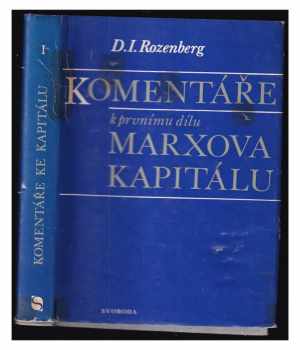 D. I Rozenberg: Komentáře k prvnímu dílu Marxova Kapitálu 1-2 (2 svazky)