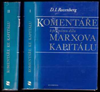 David Iochelevič Rozenberg: Komentáře k prvnímu dílu Marxova Kapitálu + Komentáře k druhému a třetímu dílu Marxova Kapitálu - 2 svazky