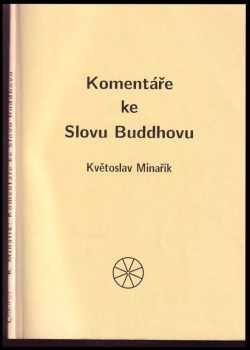 Komentáře ke Slovu Buddhovu - Květoslav Minařík (1993, Canopus) - ID: 845007