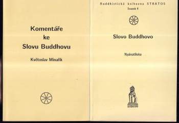 Květoslav Minařík: Komentáře ke Slovu Buddhovu + Slovo Buddhovo