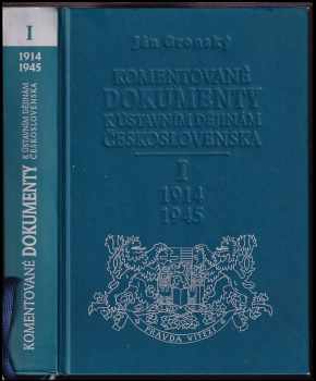 Ján Gronský: Komentované dokumenty k ústavním dějinám Československa I, 1914-1945.