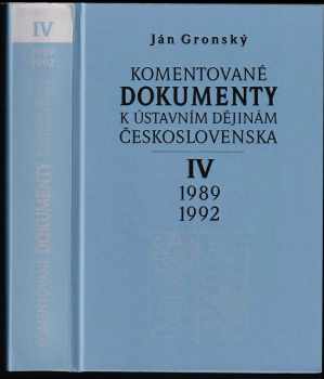 Komentované dokumenty k ústavním dějinám Československa IV, 1989-1992. (2007, Karolinum) - ID: 496210