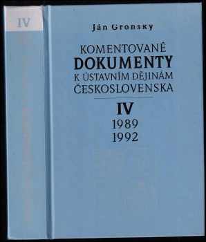 Komentované dokumenty k ústavním dějinám Československa IV, 1989-1992.