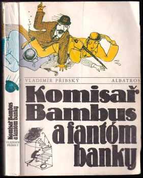 Komisař Bambus a fantóm banky - Vladimír Přibský (1986, Albatros) - ID: 753478