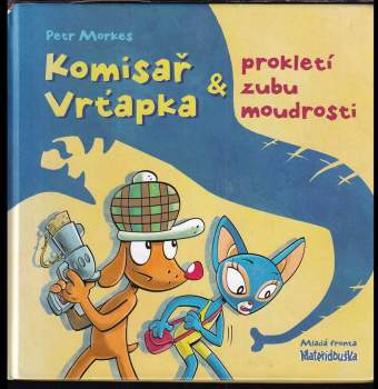 Komisař Vrťapka & prokletí zubu moudrosti