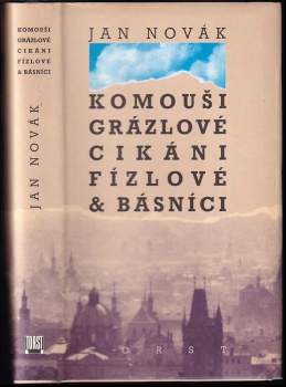 Komouši, grázlové, cikáni, fízlové & básníci