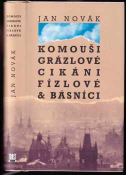 Jan Novák: Komouši, grázlové, cikáni, fízlové & básníci