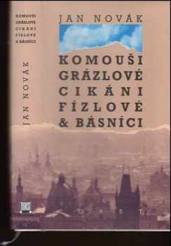 Komouši, grázlové, cikáni, fízlové & básníci