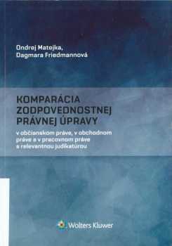 Komparácia zodpovednostnej právnej úpravy v občianskom práve, v obchodnom práve a v pracovnom práve s relevantnou judikatúrou