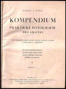 Robert A Simon: Kompendium praktické fotografie pro amatéry